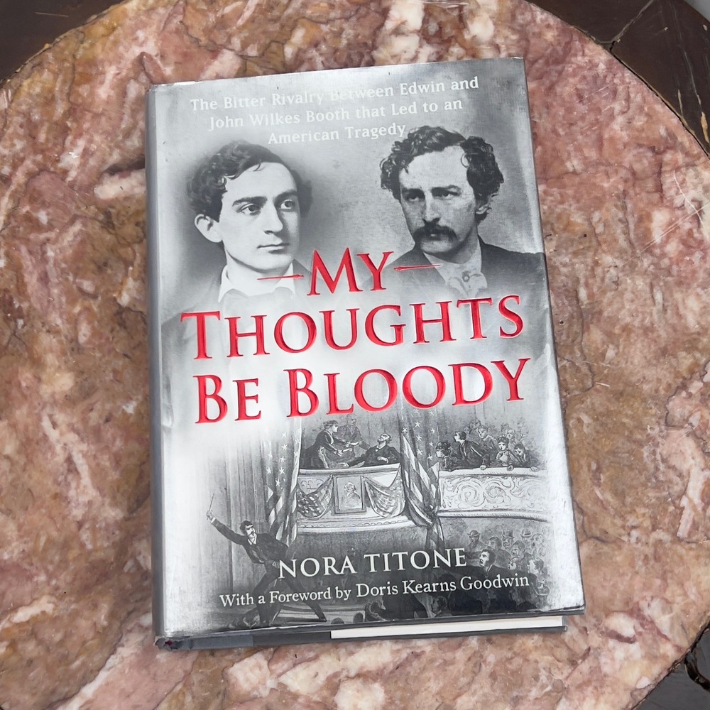 My Thoughts Be Bloody Nora Titone 1st Ed Hardcover Booth Rivalry History Book